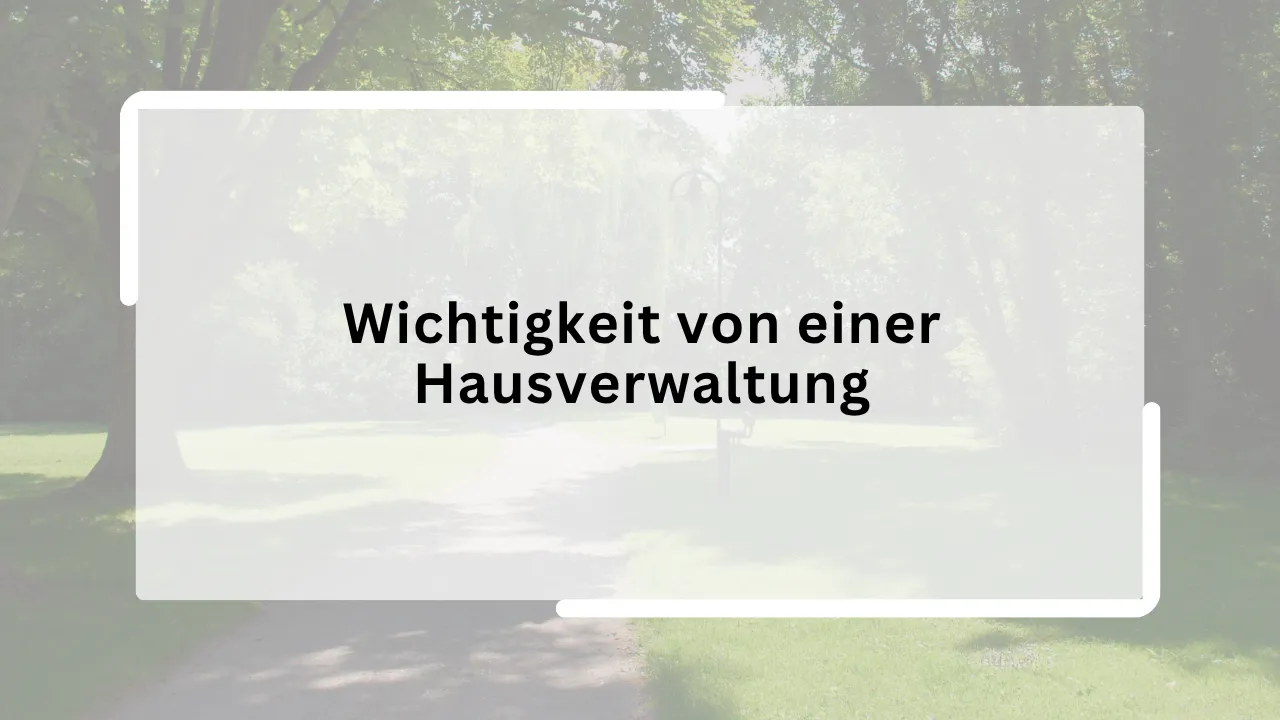 Wichtigkeit von einer Hausverwaltung