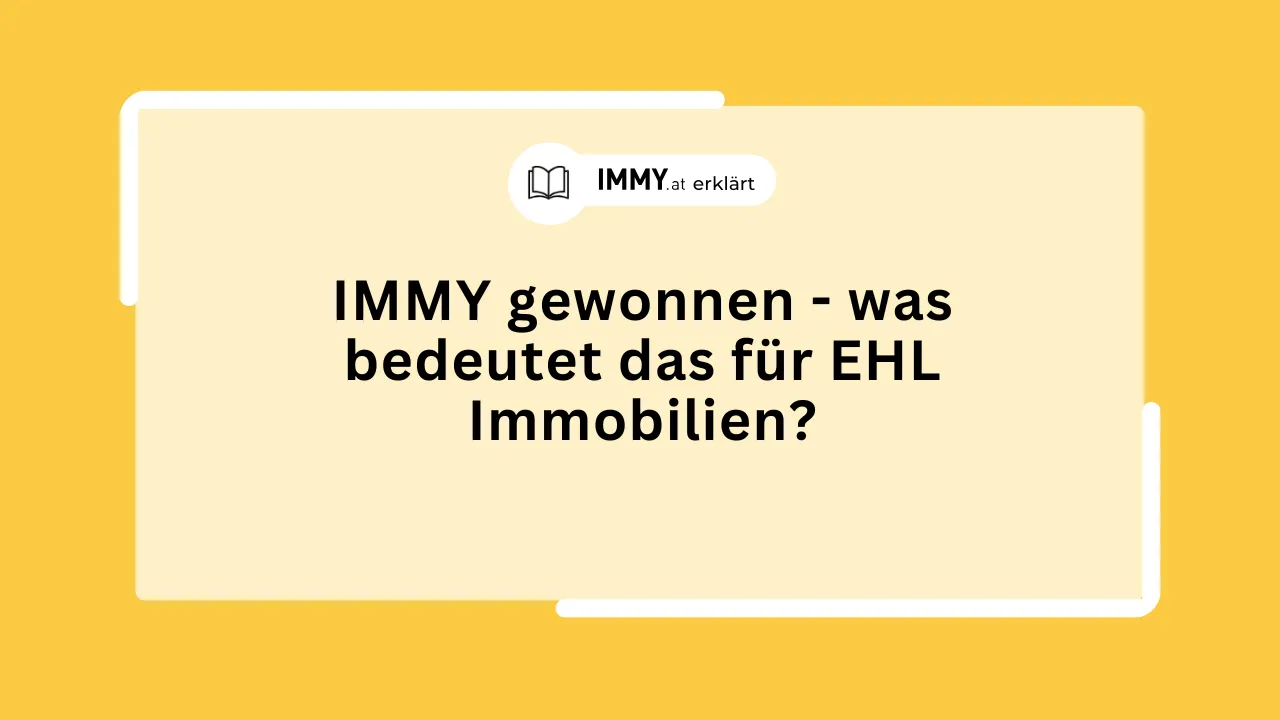 IMMY gewonnen - was bedeutet das für EHL Immobilien?