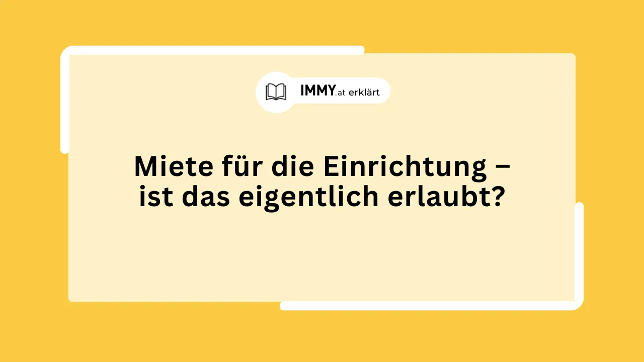Miete für die Einrichtung – ist das eigentlich erlaubt?
