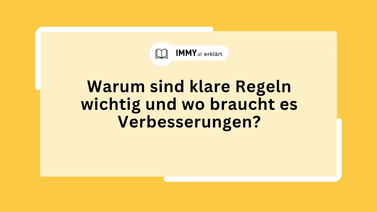 Warum sind klare Regeln wichtig und wo braucht es Verbesserungen?
