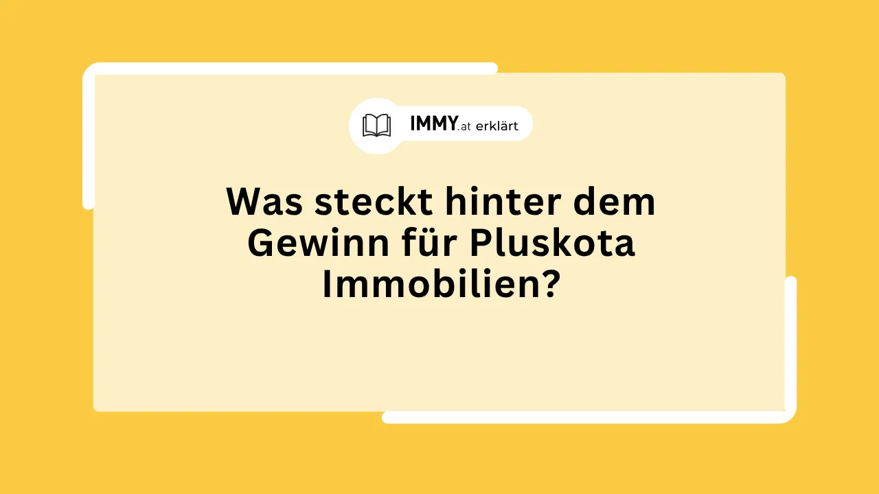 Was steckt hinter dem Gewinn für Pluskota Immobilien?