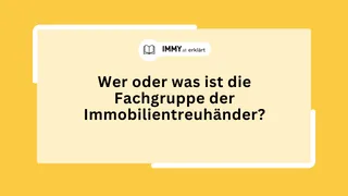 Wer oder was ist die Fachgruppe der Immobilientreuhänder?