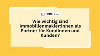 Wie wichtig sind Immobilienmakler:innen als Partner für Kundinnen und Kunden?