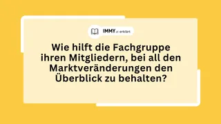 Wie hilft die Fachgruppe ihren Mitgliedern, bei all den Marktveränderungen den Überblick zu behalten?