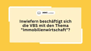 Inwiefern beschäftigt sich die VBS mit den Thema "Immobilienwirtschaft"?