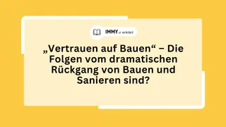 „Vertrauen auf Bauen“ – Die Folgen vom dramatischen Rückgang von Bauen und Sanieren sind?