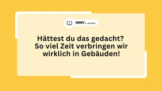 Hättest du das gedacht? So viel Zeit verbringen wir wirklich in Gebäuden!