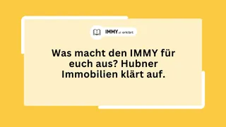 Was macht den IMMY für euch aus? Hubner Immobilien klärt auf.