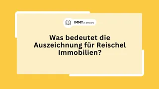 Was bedeutet die Auszeichnung für Reischel Immobilien?
