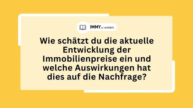 Wie schätzt du die aktuelle Entwicklung der Immobilienpreise ein und welche Auswirkungen haben diese