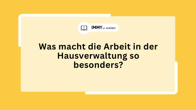 Was macht die Arbeit in der Hausverwaltung so besonders?