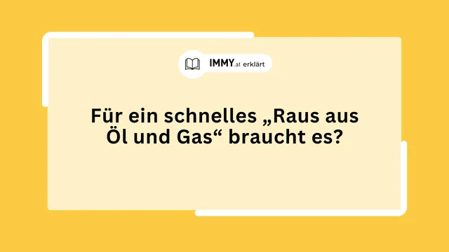 Für ein schnelles „Raus aus Öl und Gas“ braucht es?