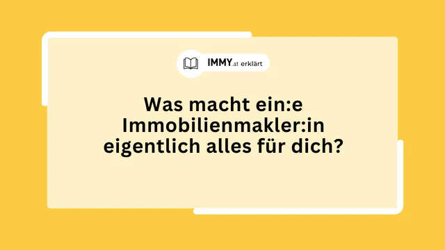 Was macht ein:e Immobilienmakler:in eigentlich alles für dich?