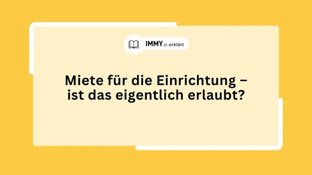 Miete für die Einrichtung – ist das eigentlich erlaubt?