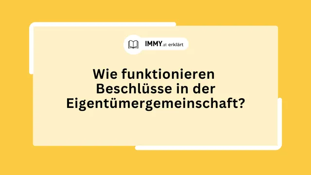 Wie funktionieren Beschlüsse in der Eigentümergemeinschaft?