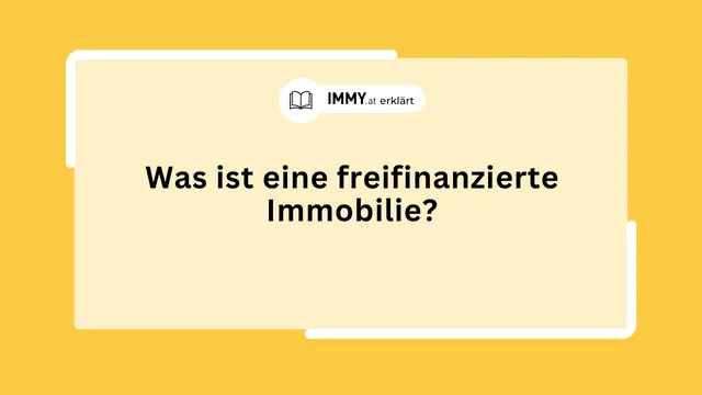 Was ist eine freifinanzierte Immobilie?
