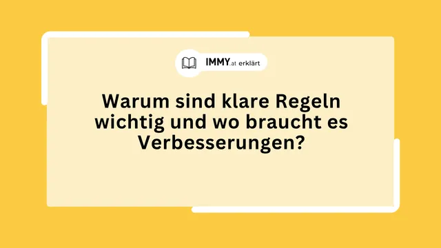 Warum sind klare Regeln wichtig und wo braucht es Verbesserungen?