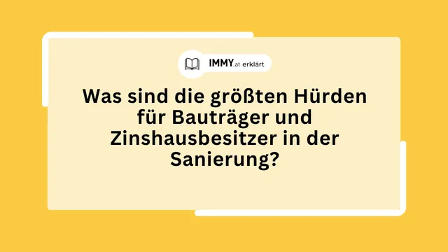 Was sind die größten Hürden für Bauträger und Zinshausbesitzer in der Sanierung?