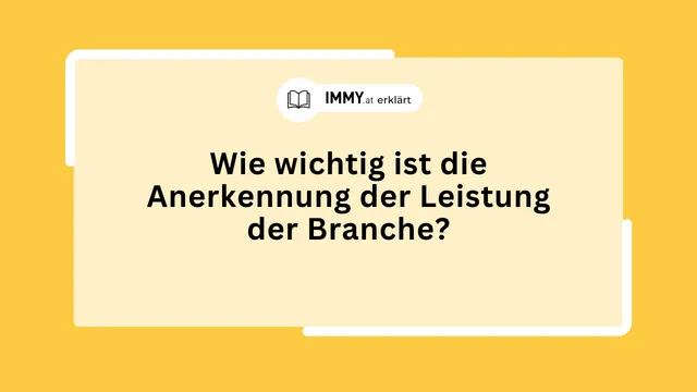 Wie wichtig ist die Anerkennung der Leistung der Branche?